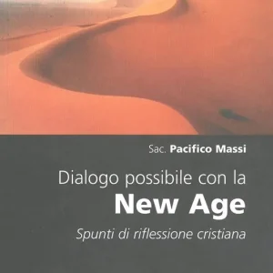 Miglior Prezzo Dialogo possibile con la New Age. Spunti di riflessione cristiana