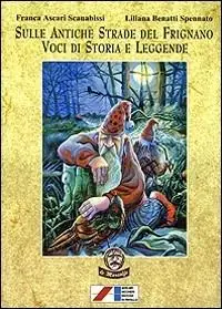 Acquista Ora Sulle antiche strade del Frignano voci di storia e leggende