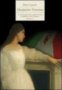 Memento Domine. Le verità negate sulla tragedie del Sud fra Borbone, Savoia e briganti Popolare