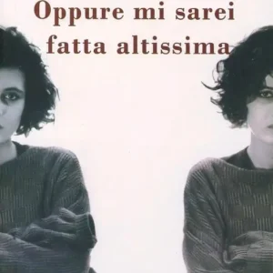 Oppure mi sarei fatta altissima Prezzo Conveniente