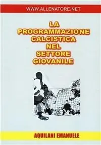 La programmazione calcistica nel settore giovanile Bestseller