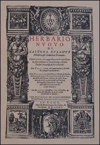 Herbario nuovo (rist. anast. 1585). Ediz. illustrata Sconto