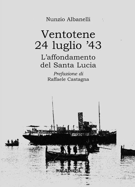 Offerta Lampo Ventotene 24 luglio ‘43. L‘affondamento del Santa Lucia