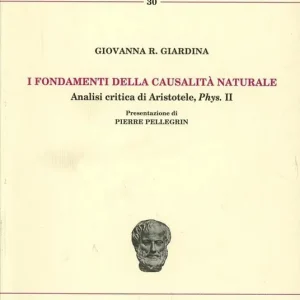 Super Prezzo I fondamenti della causalità naturale. Analisi critica di Aristotele, Phys II