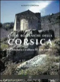 Chiese romaniche della Corsica. Architettura e scultura (XI-XIII secolo) Promo Stagionale