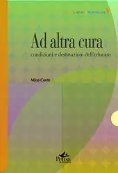 Ad altra cura. Condizioni e destinazioni dell‘educare Scelto Dai Clienti
