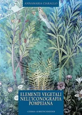 Elementi vegetali nell‘iconografia pompeiana Offerta Del Giorno