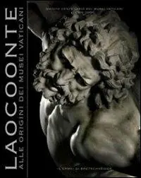 Laocoonte. Alle origini dei Musei Vaticani. Quinto centenario dei Musei Vaticani. Ediz. illustrata Occasione Imperdibile