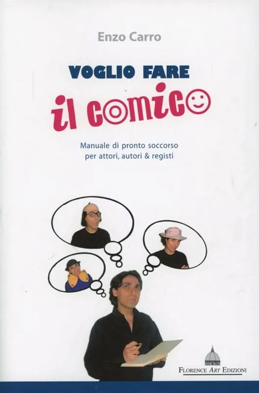 Must-Have Voglio fare il comico. Manuale di pronto soccorso per attori, autori & registi