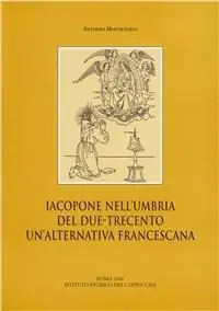 Iacopone nell‘Umbria del Due-Trecento. Un‘alternativa francescana Compra Oggi Stesso