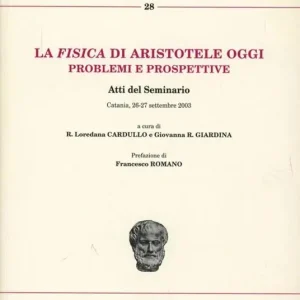 Ultima Occasione La fisica di Aristotele oggi. Problemi e prospettive