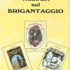 Ultime Pezzi Trilogia sul brigantaggio