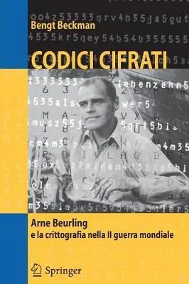 Offerta Codici cifrati. Arne Beurling e la crittografia nella II guerra mondiale