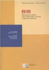 Reso Gratuito BIB. Bibliografica italiana delle biblioteche, del libro e dell‘informazione. Con CD-ROM