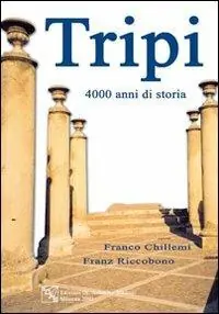 Solo Oggi Tripi. 4000 anni di storia