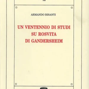 Ordina Subito Un ventennio di studi su Rosvita di Gandersheim