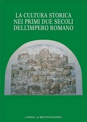 Miglior Prezzo La cultura storica nei primi due secoli dell‘impero romano