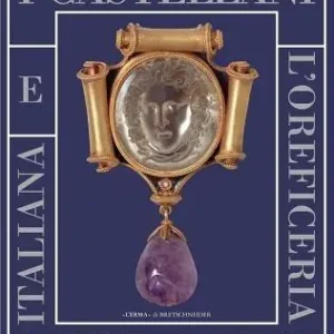 Miglior Prezzo I Castellani e l‘oreficeria archeologica italiana. Catalogo della mostra di Roma, 11 novembre 2005-26 febbraio 2006. Ediz. illustrata