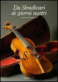 Compra Adesso Da Stradivari ai giorni nostri