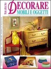 Direttamente Dal Produttore Decorare mobili e oggetti