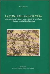Reso Gratuito La contraddizione vera. Giovanni Duns Scoto tra le necessità della metafisica e il discorso della filosofia pratica