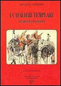 I cavalieri Templari nel Regno di Sicilia Must-Have