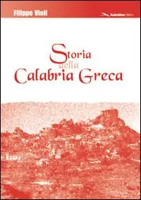 Storia della Calabria greca Spedito Oggi