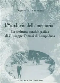 La scrittura autobiografica di Giuseppe Tomasi di Lampedusa Novità