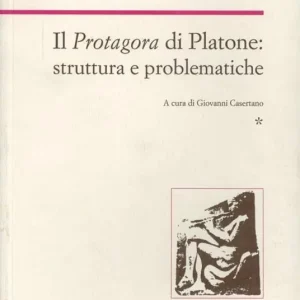 Prezzo Di Fabbrica Il Protagora di Platone struttura e problematiche