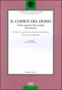 Prezzo Scontato Il codice del dono. Verità e gratuità nelle ontologie del Novecento. Atti del 9° Colloquio su filosofia e religione (Macerata, 16-17 maggio 2002)
