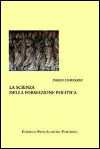Occasione Imperdibile La scienza della formazione politica