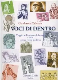 Voci di dentro. Viaggio nell‘universo della voce e della tecnica vocale moderna. Con CD Audio Nuova Collezione