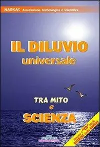 Il diluvio universale tra mito e scienza Economico