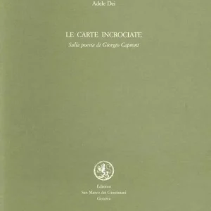 Le carte incrociate. Sulla poesia di Giorgio Caproni Promo Stagionale