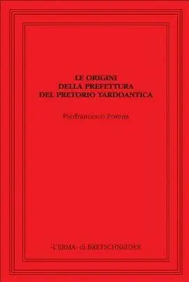 A Buon Prezzo Le origini della prefettura. Del pretorio tardoantica