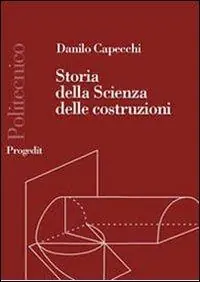 Storia della scienza delle costruzioni 1600-1800. La resistenza delle travi Soddisfatti O Rimborsati