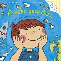 Anche quando... Alla scoperta di Dio. Ediz. illustrata Quantità Limitata