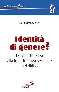 Must-Have Identità di genere? Dalla differenza alla in-differenza sessuale nel diritto