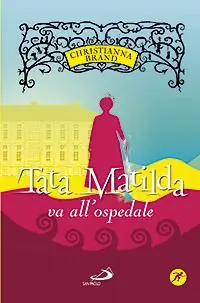 Tata Matilda va all‘ospedale Promozione Esclusiva