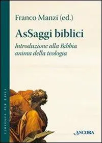 AsSaggi biblici. Introduzione alla Bibbia anima della teologia Quantità Limitata