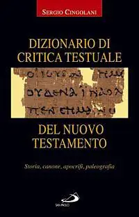 Dizionario di critica testuale del Nuovo Testamento. Storia, canone, apocrifi, paleografia Promo Stagionale