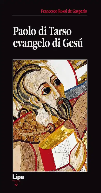 Paolo di Tarso. Evangelo di Gesù Nuova Collezione