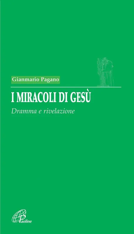 Nuovo Arrivo I miracoli di Gesù. Dramma e rivelazione