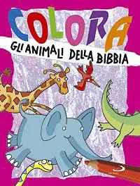 Prezzo Di Fabbrica Colora gli animali della Bibbia. Ediz. illustrata