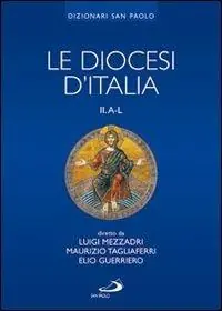 Economico Le diocesi d‘Italia. Ediz. illustrata. Vol. 2 Le diocesi A-L