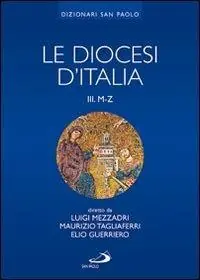 Sconto Le diocesi d‘Italia. Ediz. illustrata. Vol. 3 Le diocesi M-Z
