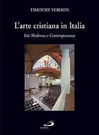 L‘arte cristiana in Italia. Vol. 3 Età moderna e contemporanea Saldi
