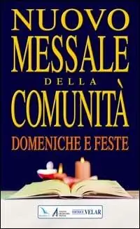 Nuovo Messale della comunità. Domeniche, solennità e feste. Anni A, B e C Consegna Rapida