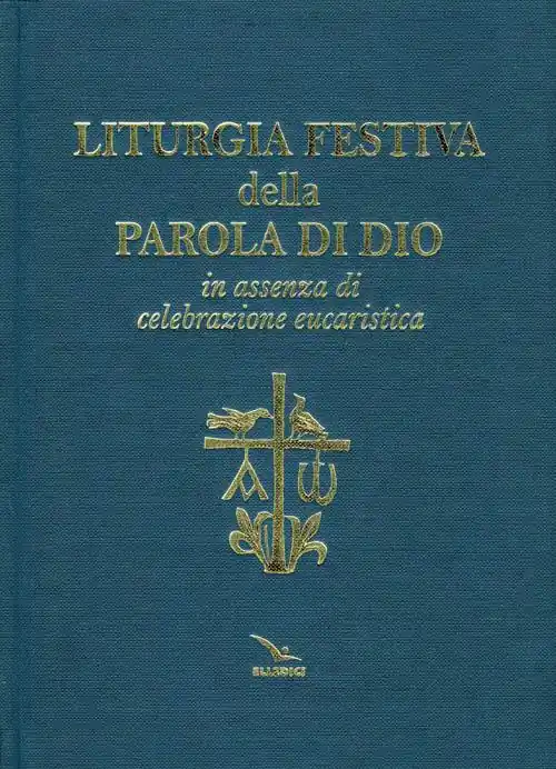 Liturgia festiva della Parola di Dio in assenza di celebrazione eucaristica Offerta