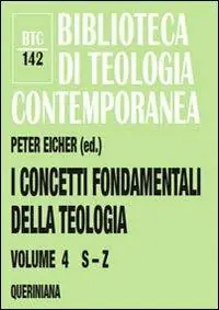 Compra Oggi Stesso I concetti fondamentali della teologia. Vol. 4 S-Z